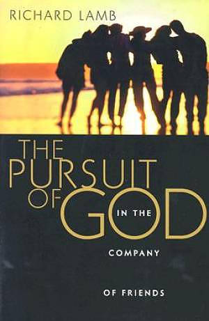 The Pursuit of God in the Company of Friends