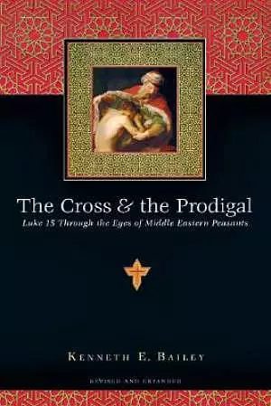 The Cross & the Prodigal