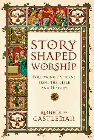 Story-Shaped Worship