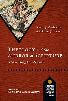 Theology and the Mirror of Scripture: A Mere Evangelical Account