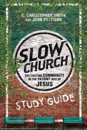 Slow Church Study Guide