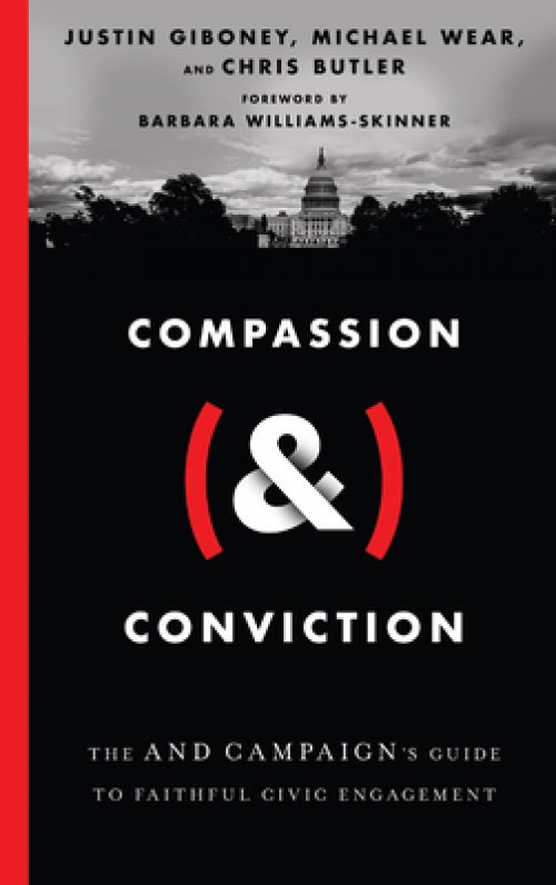 Compassion (&) Conviction: The and Campaign's Guide to Faithful Civic Engagement