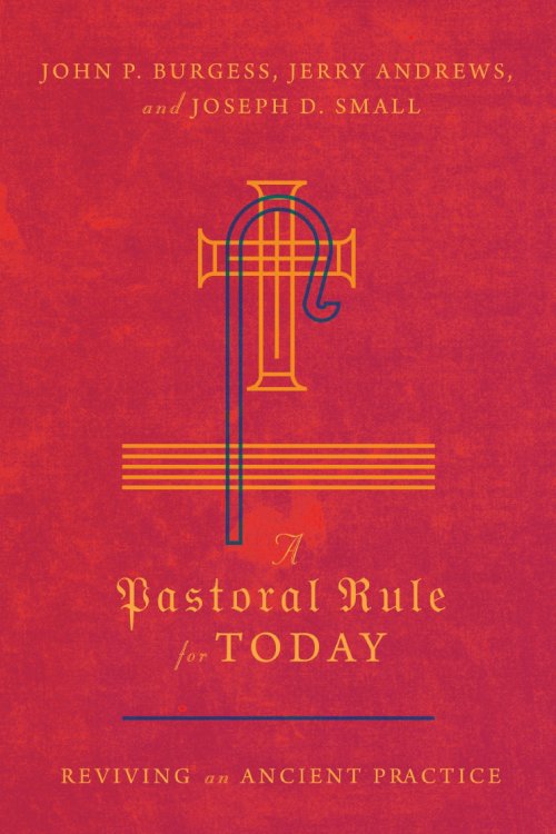 A Pastoral Rule for Today: Reviving an Ancient Practice