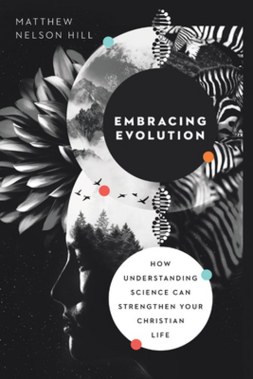 Embracing Evolution: How Understanding Science Can Strengthen Your Christian Life