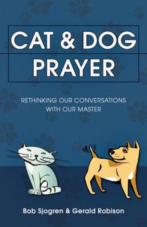 Cat & Dog Prayer: Rethinking Our Conversations with Our Master