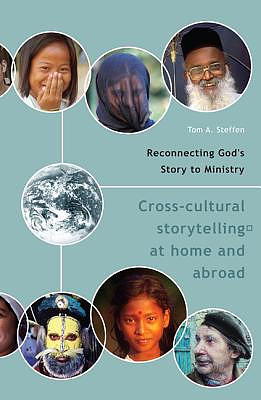 Reconnecting God's Story to Ministry: Cross-Cultural Storytelling at Home and Abroad