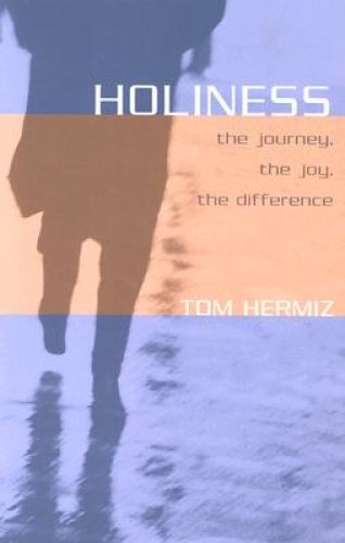 Holiness: The Journey, the Joy, the Difference