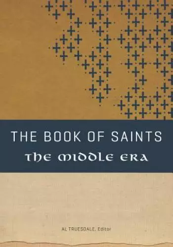 The Book of Saints: The Middle Era