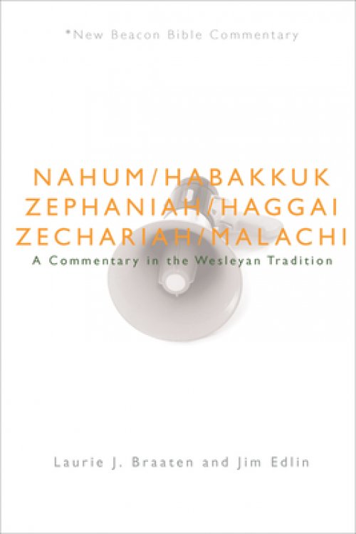 Nbbc, Nahum - Malachi: A Commentary in the Wesleyan Tradition