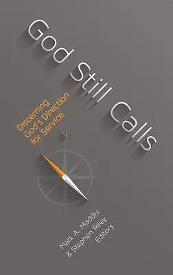 God Still Calls: Discerning God's Direction for Service