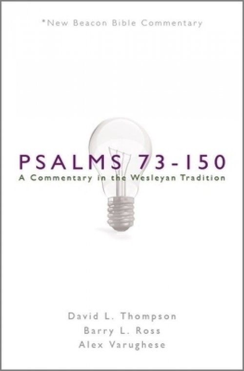 Nbbc, Psalms 73-150: A Commentary in the Wesleyan Tradition