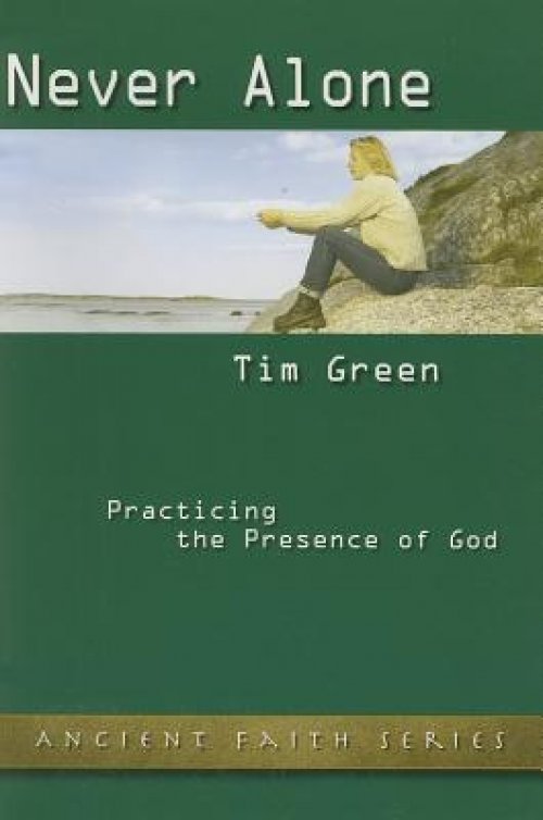 Never Alone: Practicing the Presence of God (Updated)