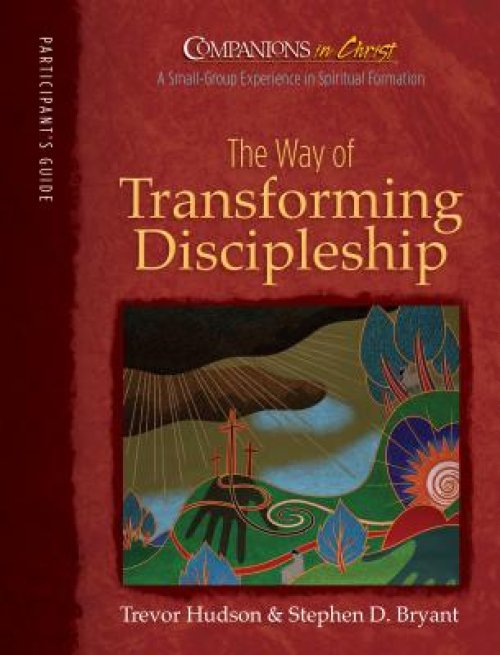 Companions in Christ: The Way of Transforming Discipleship: Participant's Book