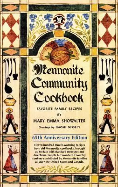 Mennonite Community Cookbook: Favorite Family Recipes