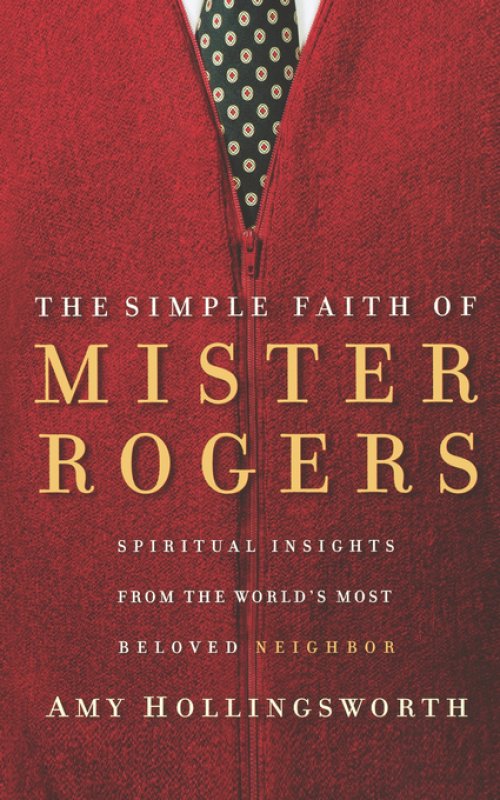 Simple Faith of Mister Rogers