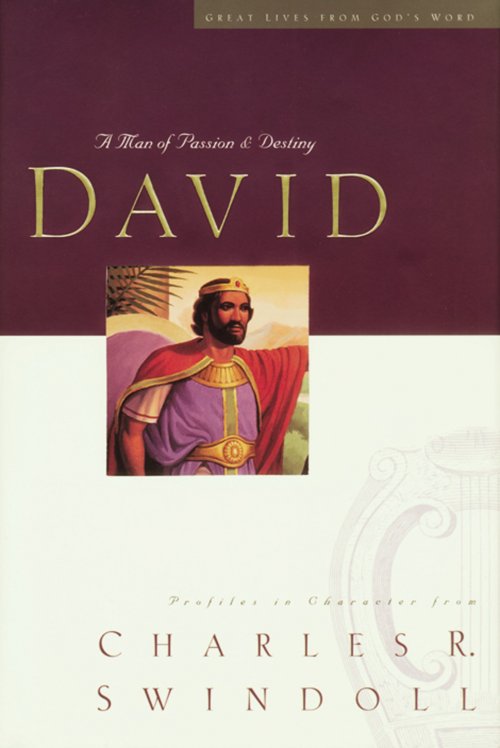 Great Lives: David: A Man of Passion and Destiny