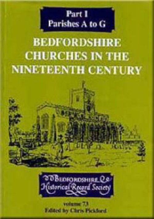 Bedfordshire Churches in the Nineteenth Century Parishes A to G