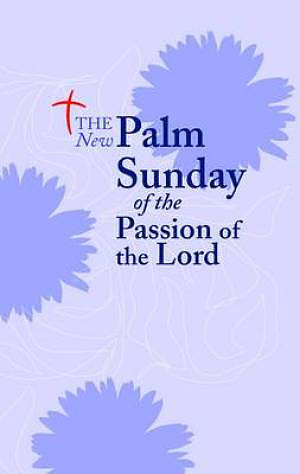 The New Palm Sunday of the Passion of the Lord