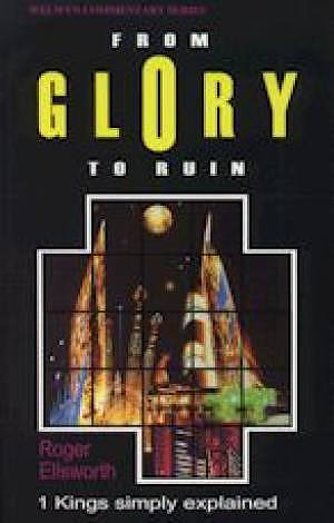 From Glory to Ruin : 1 Kings