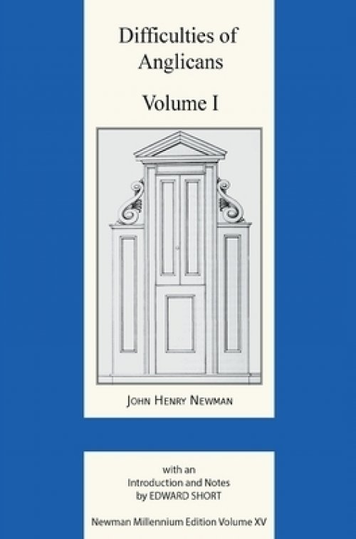 Difficulties of Anglicans Volume I