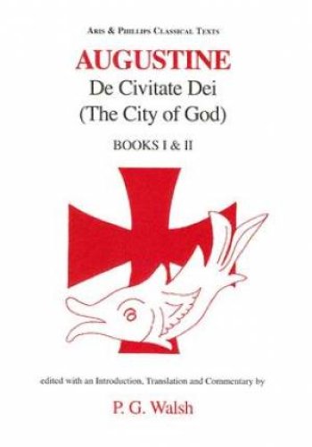 Augustine: The City Of God Books I And Ii