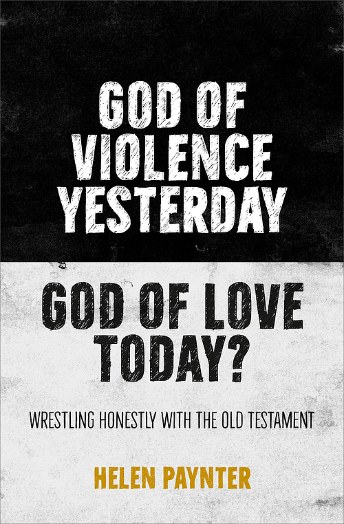 God of Violence Yesterday, God of Love Today?