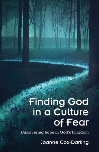 Finding God in a Culture of Fear