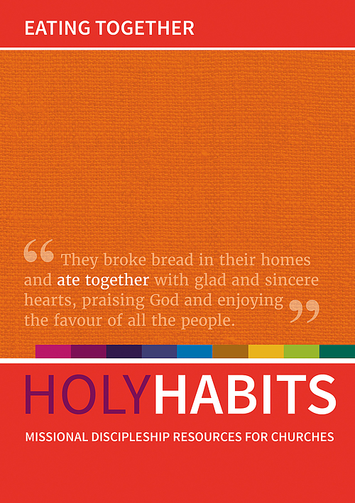 Holy Habits: Eating Together, Missional Discipleship Resources