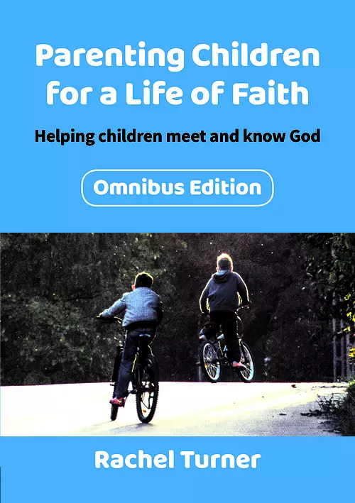 Parenting Children for a Life of Faith omnibus