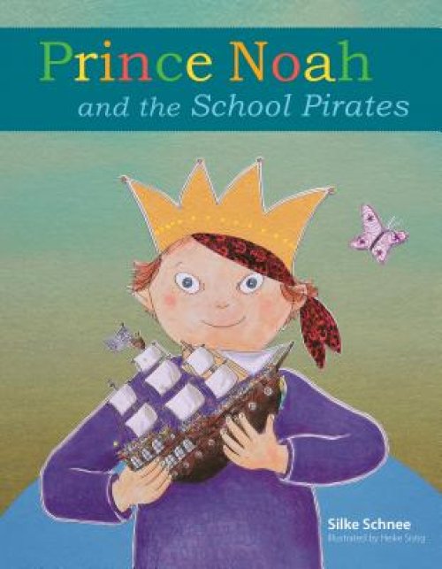 Prince Noah and the School Pirates