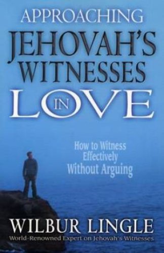 Approaching Jehovahs Witnesses In Love