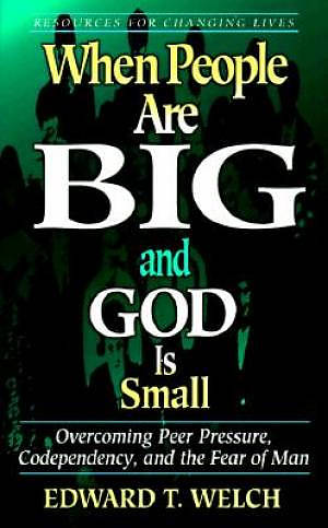 When People Are Big And God Is Small