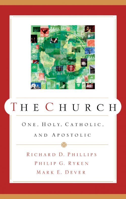 The Church: One, Holy, Catholic, and Apostolic