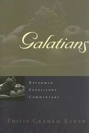 Galatians : Reformed Expository Commentary