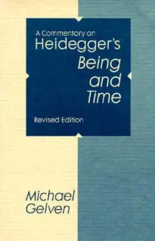 A Commentary on Heidegger's "Being and Time"