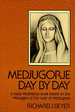 MEDJUGORJE DAY BY DAY