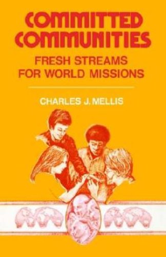 Committed Communities: Fresh Streams for World Missions