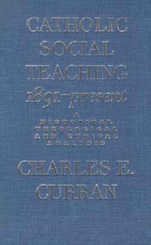 Catholic Social Teaching 1891-present