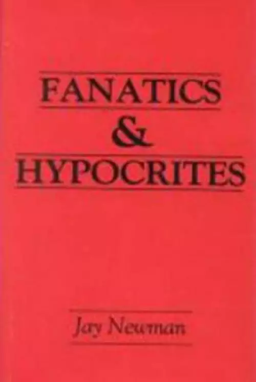 Fanatics and Hypocrites