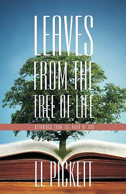 Leaves from the Tree of Life: Gleanings from the Word of God