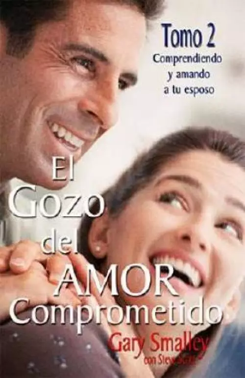 El Gozo Del Amor Comprometido