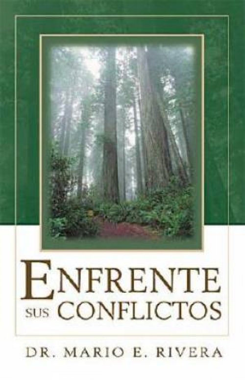 Enfrente Sus Conflictos = Facing Unresolved Conflicts