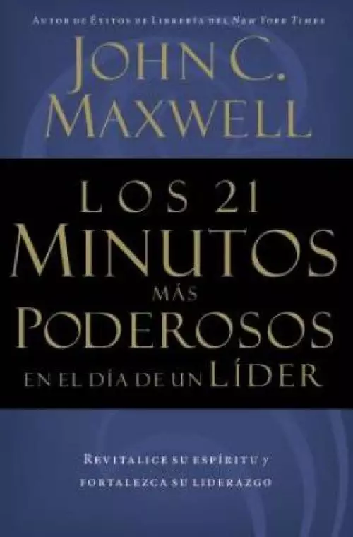 Los 21 Minutos Mas Poderosos En El Dia De Un Lider