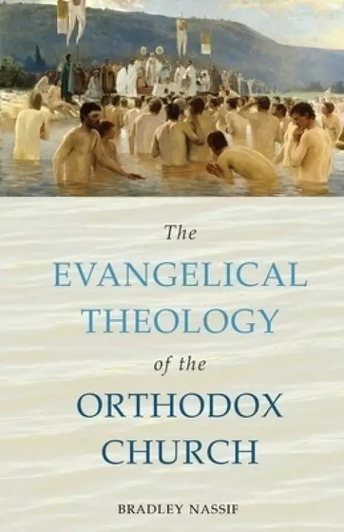 The Evangelical Theology of the Orthodox Church