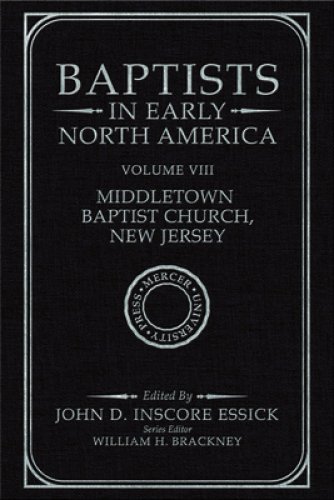 Baptists in Early North America-Middletown Baptist Church, New Jersey: Volume VIII