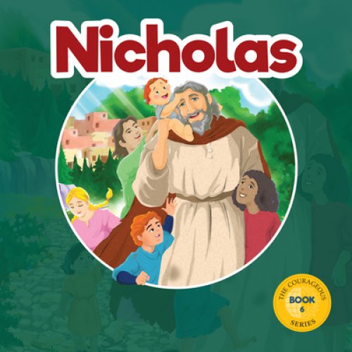 Nicholas: God's Courageous Gift-Giver