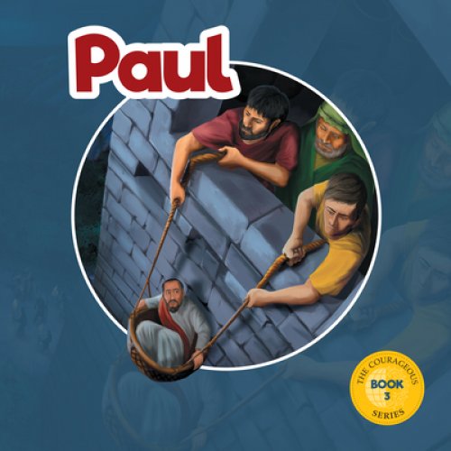 Paul: God's Courageous Apostle