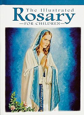 The Illustrated Rosary for Children