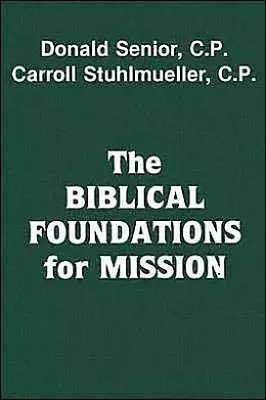 The Biblical Foundations for Mission