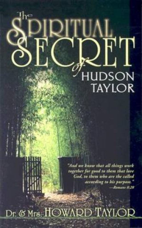 Spiritual Secret Of Hudson Taylor